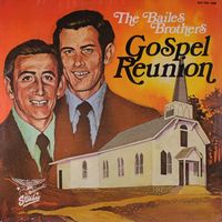 The Bailes Brothers - Gospel Reunion